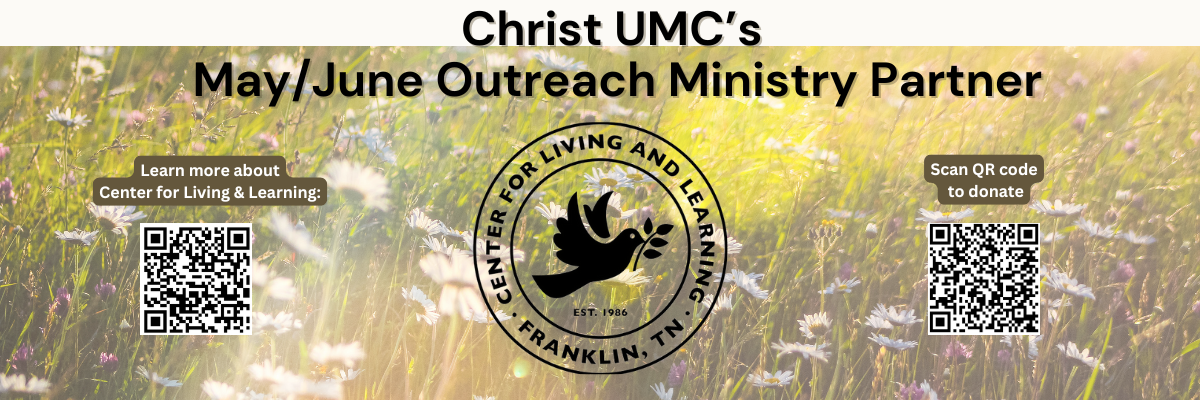 Christ UMC's MayJune Ministry Focus (1200 x 400 px).png